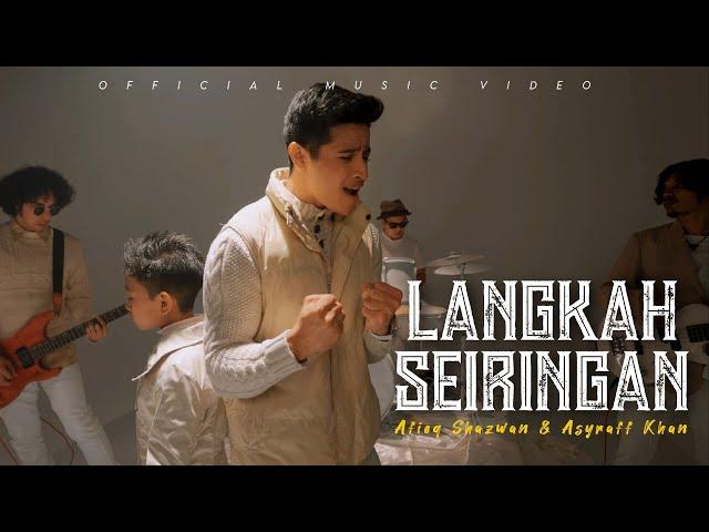 Afieq Shazwan & Asyraff Khan - Langkah Seiringan (Official Music Video)