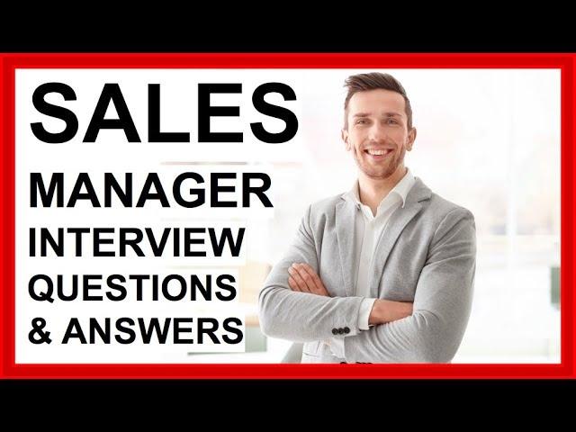 SALES MANAGER Interview Questions And Answers (How To PASS a SALES Interview!)