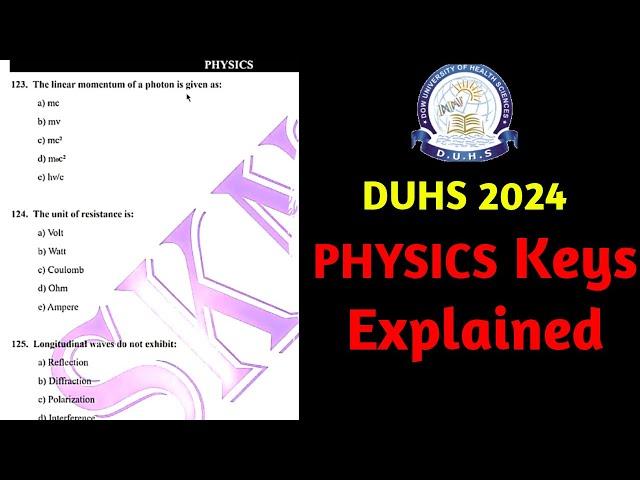 DUHS 2024 MDCAT PHYSICS PORTION KEYS EXPLAINED! (MDCAT 2024)