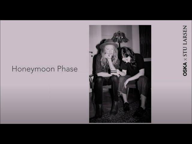 OSKA & Stu Larsen - Honeymoon Phase (Official Lyric Video)