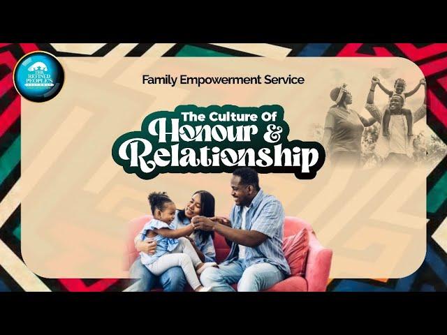 THE CULTURE OF HONOUR AND RELATIONSHIP - PART ONE || DADDY KEN A. BITERE