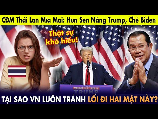 Thái Lan mỉa mai: Hun Sen nâng Trump, chê Biden - tại sao Việt Nam luôn tránh lối đi hai mặt này?