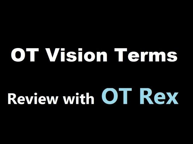 OT Rex - Vision Terms: Object perception, presbyopia, and more!