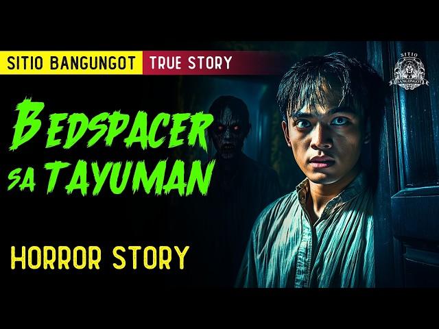 Bedspacer sa Tayuman Horror Stories - Tagalog Horror Stories (True Stories)