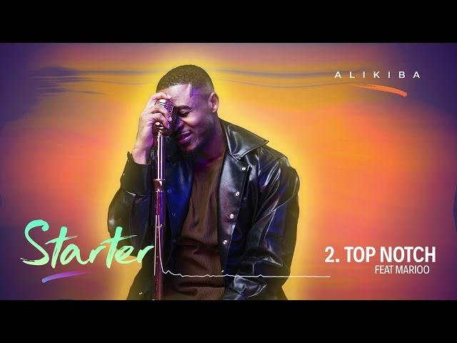 Alikiba feat Marioo - Top Notch {Track No.2}