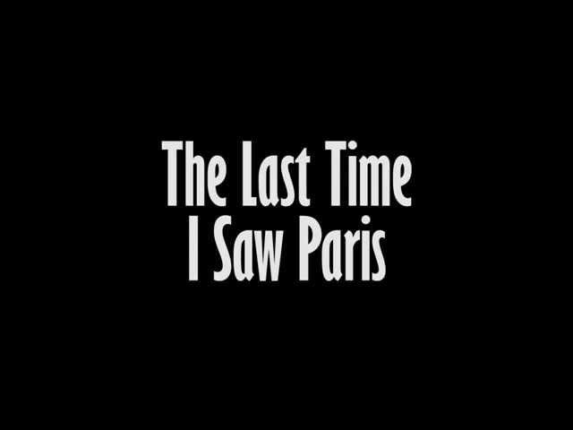 Last Time I Saw Paris (Short Film Teaser)