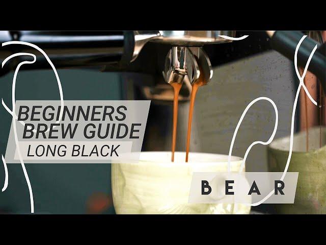 Beginners Brew Guide: Long Black