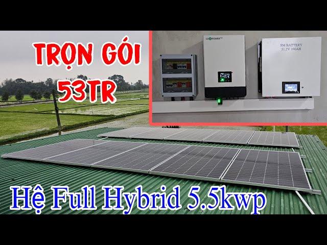 53tr thi công trọn gói hệ Hybrid 5.5kwp cho gia đình mỗi tháng 1.5tr tiền điện @LUXPOWERTEK