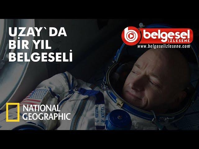 Uzayda Bir Yıl Net Geo Belgeseli - Türkçe Dublaj