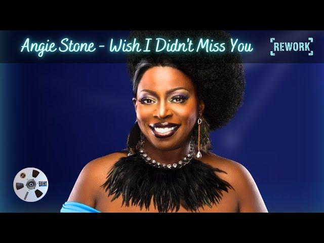 Angie Stone - Wish I Didn't Miss You | 2G4  Remix