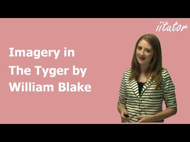  An Ultimate Guide to Imagery in "The Tyger" by William Blake