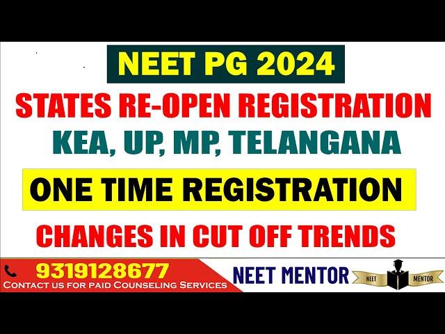 NEET PG 2024 ll States re-open registration again ll one time registration Changes in Cut Off trends