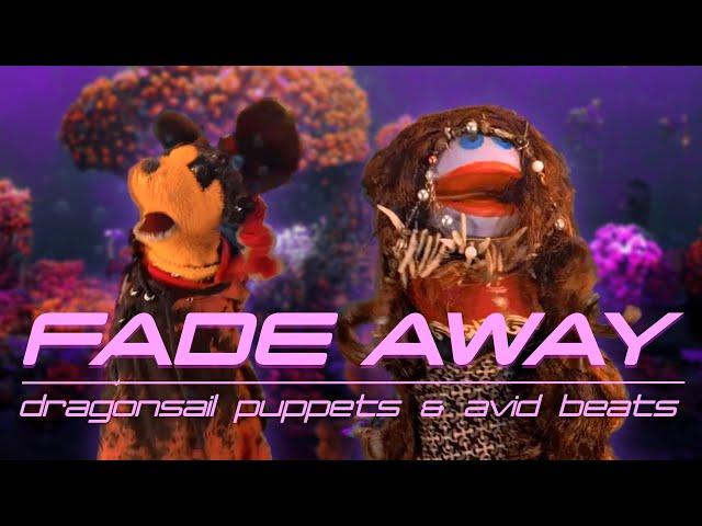 FADE AWAY: Avid Beats & Dragonsail Puppets