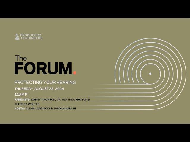 The Forum - Protecting Your Hearing