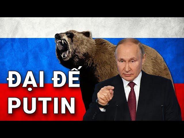 Vì sao Tổng thống Nga Putin có biệt danh là  Đại Đế !