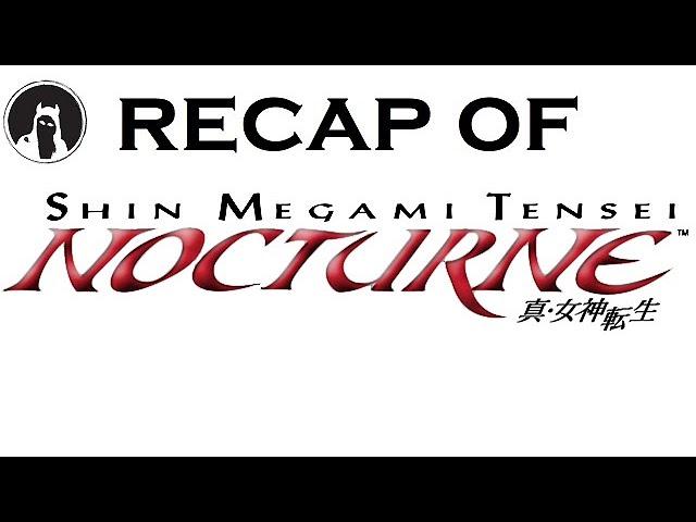 The ULTIMATE Recap of Shin Megami Tensei III: Nocturne (RECAPitation) #smt3nocturne #MegaTen