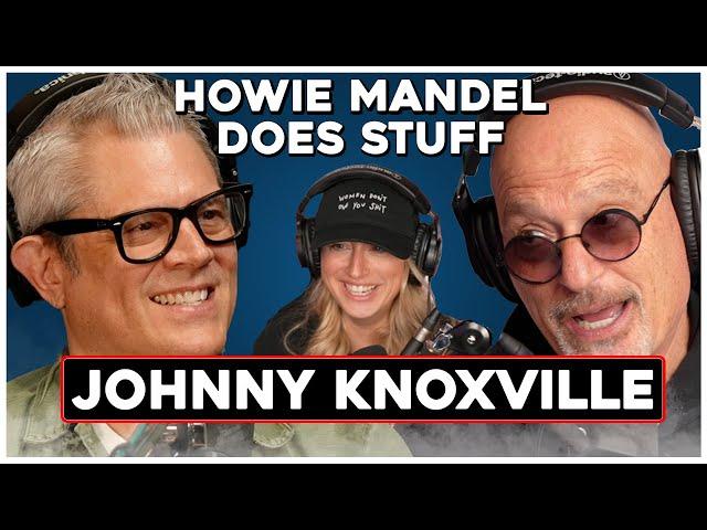 Johnny Knoxville | Howie Mandel Does Stuff