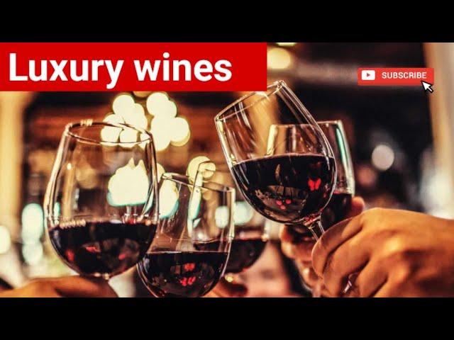 Luxurious wines around the world