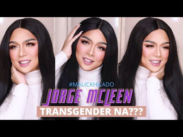 JORGE MACLEEN // TRANSGENDER NA ??? #MALICKHILADO #MAKEUPTRANSFORMATION #THEFACEMANTRA