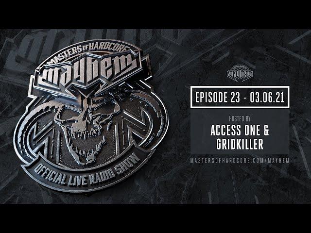 Masters of Hardcore MAYHEM - Access One & Gridkiller | Episode #023