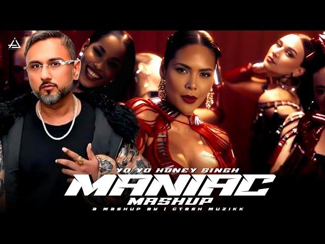 Maniac Mashup - Yo Yo Honey Singh | Yo Yo Honey Singh New Song | Gtesh Muzikk #remix #newmashup