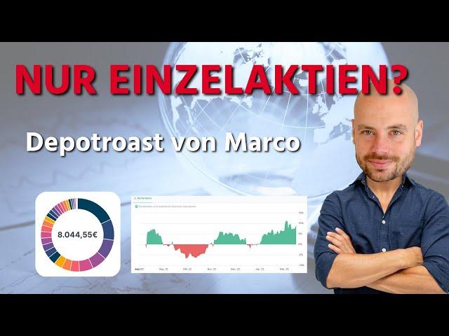 Nur Einzel Aktien? Depot Roast von Marco 2023