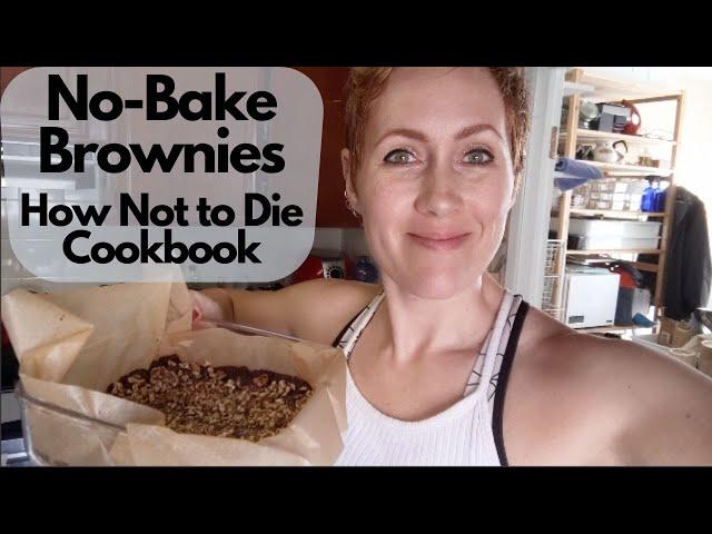 Dr. Greger's Fudgy No-Bake Brownies from the How Not to Die Cookbook