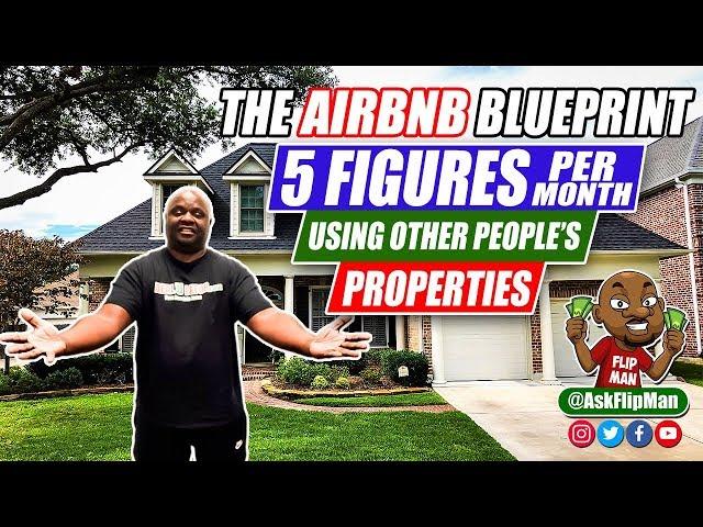 How to Make 5 Figures Per Month with AirBnB Using Other People's Properties 1