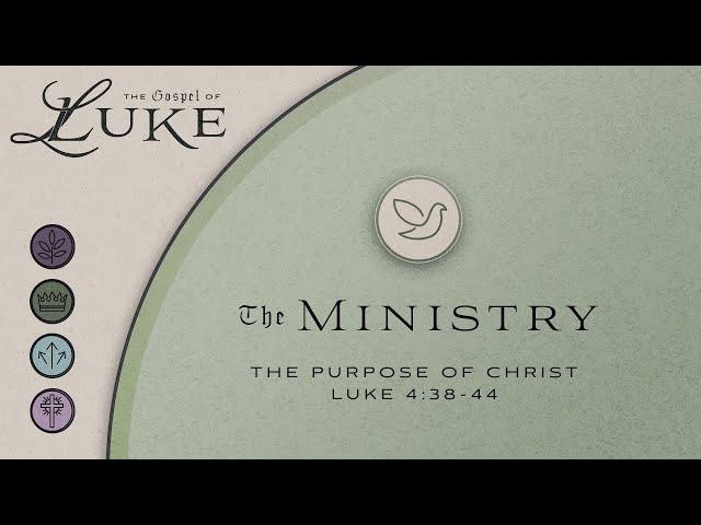 The Purpose of Christ | Michael Gossett | Luke