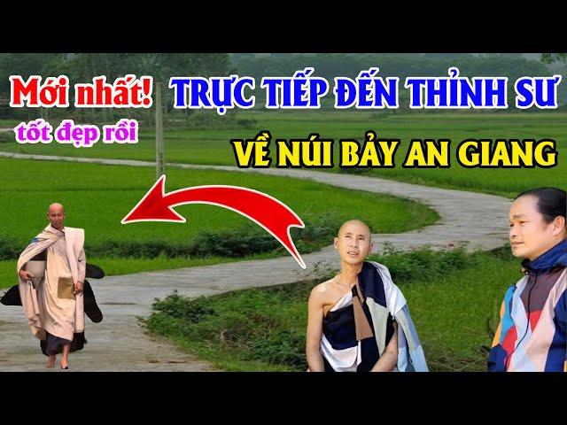 HÀNG TRIỆU PHẬT TỬ VỠ ÒA SUNG SƯỚNG   Trực tiếp đến thỉnh sư về 7 núi An Giang, tốt đẹp rồi