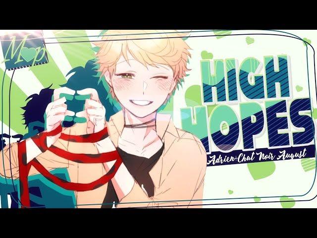 「MP」High Hopes // Adrien+Chat Noir August ᴹᴱᴾ