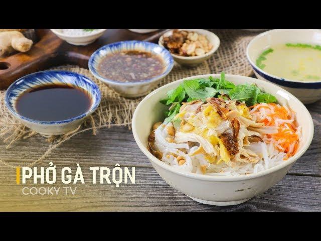 #CookyVN - Cách làm PHỞ GÀ TRỘN ngon đúng chuẩn cho team lỡ trót yêu món phở Quốc Dân- Cooky TV