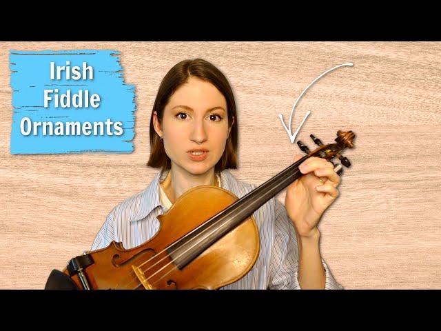 3 Irish Fiddle Ornaments To Enhance Your Playing