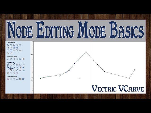 Node Editing Mode Basics in Vectric VCarve