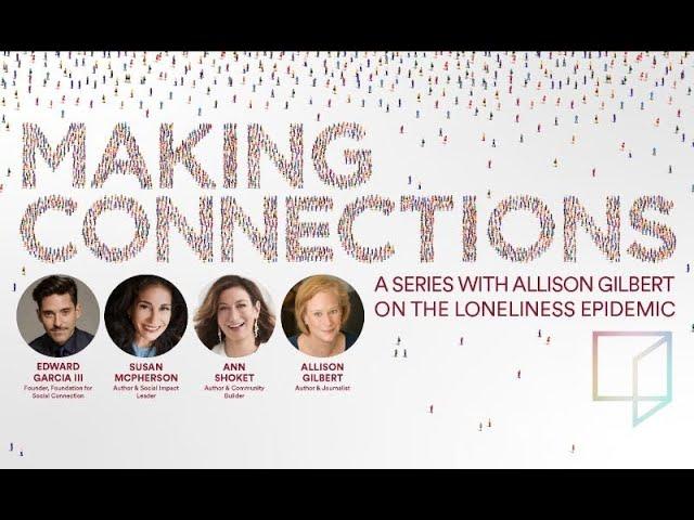 Making Connections with Eddie Garcia, Susan McPherson, and Ann Shoket