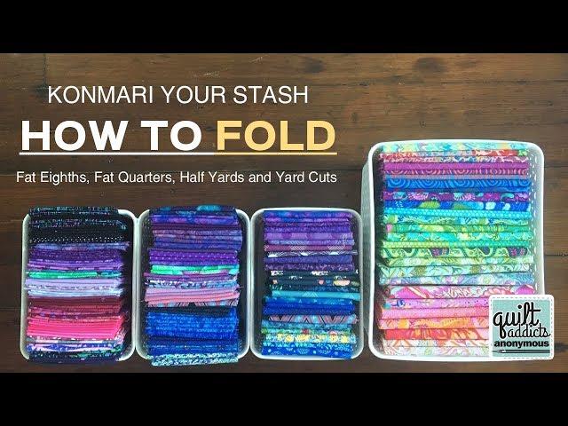 KonMari Your Stash - How to fold your stash using Marie Kondo folding techniques