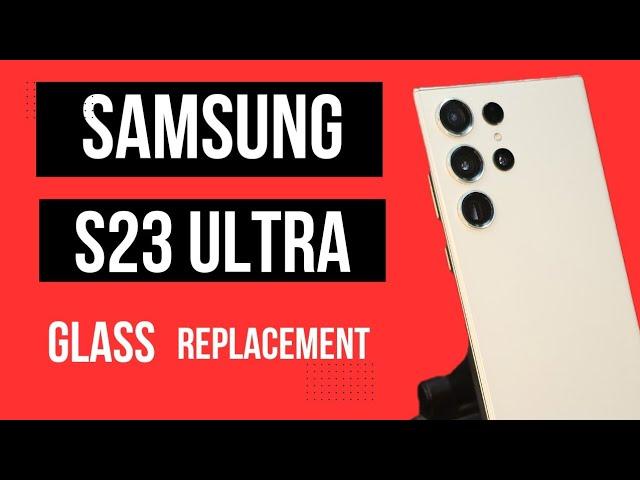 Samsung s23 ultra touch glass replacement | how to replace samsung s23 ultra only touch glass ??