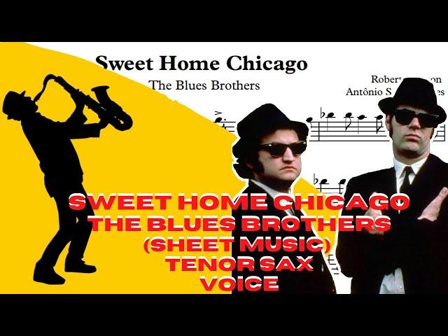 Sweet Home Chicago - The Blues Brothers (Sheet Music) Tenor Sax Voice