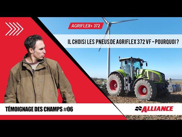 Il Choisit les Pneus de Alliance Agriflex 372 VF - Pourquoi ? ‍️