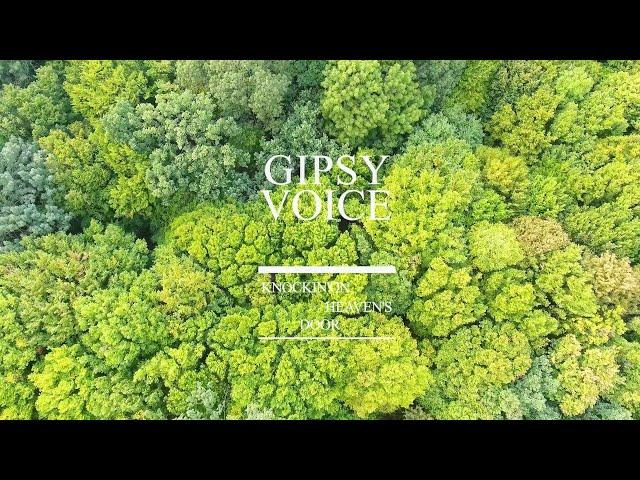 KNOCKIN ON HEAVEN'S DOOR by GIPSY VOICE  (Official Music Video)