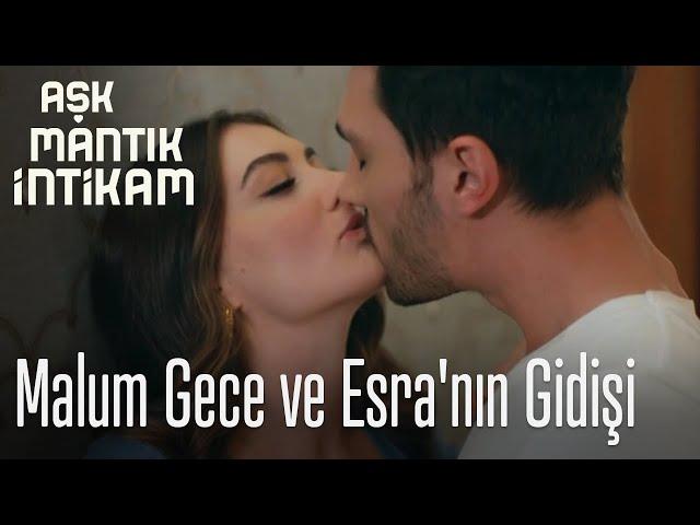 Malum gece ve Esra'nın gidişi - Aşk Mantık İntikam