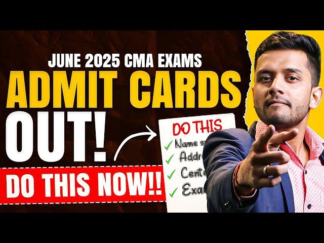  CMA June 2025 Admit Card Update | Inter & Final Admit Cards Available!