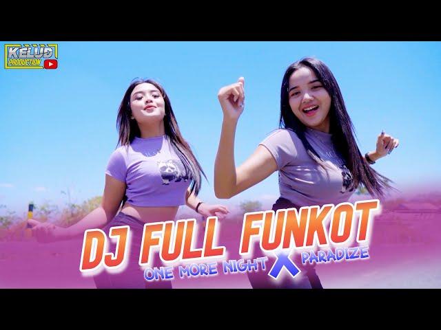 DJ FULL FUNKOT ONE MORE NIGHT X PARADISE