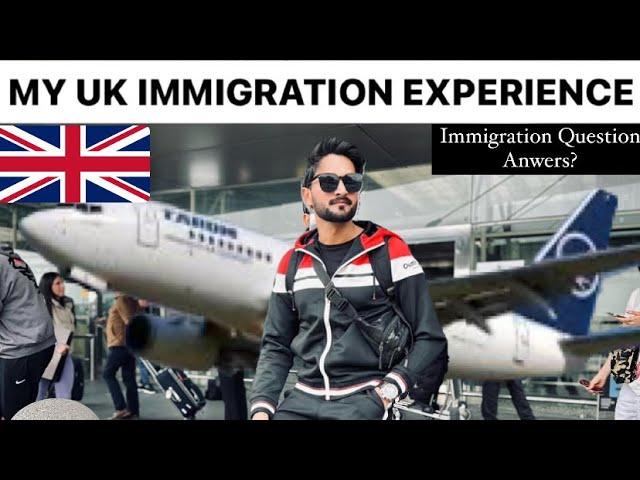 My Immigration Experience in UK  | Immigration Question Anwers For International Students.