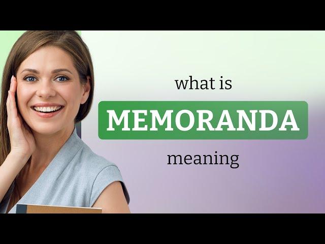Memoranda | what is MEMORANDA meaning