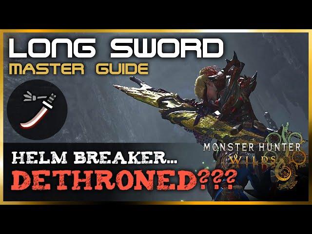 Long Sword is GOD TIER in Monster Hunter Wilds | NEW BEST Combos | 太刀 Master Guide MHWs