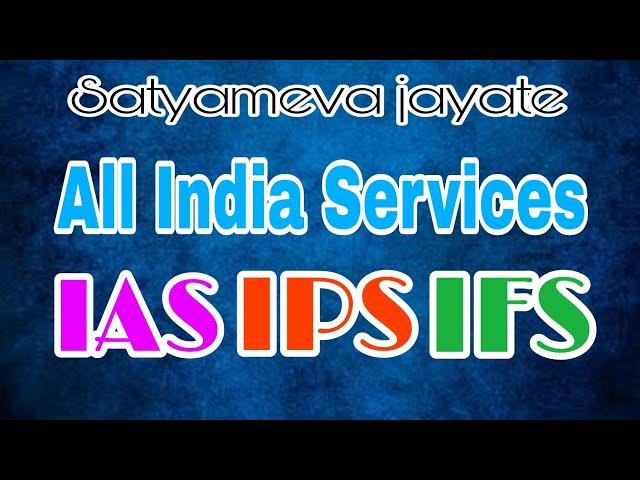 Complete details about All India Services ( IAS, IPS, IFS ) in telugu language