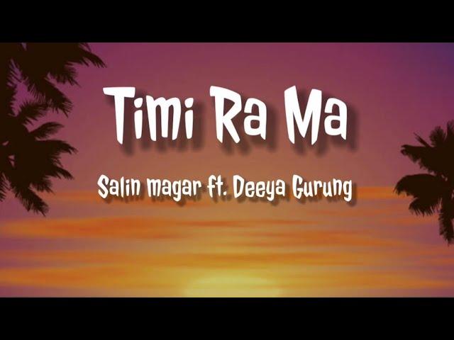 Salin magar ft. Deeya gurung - Timi ra ma - [lyrics]