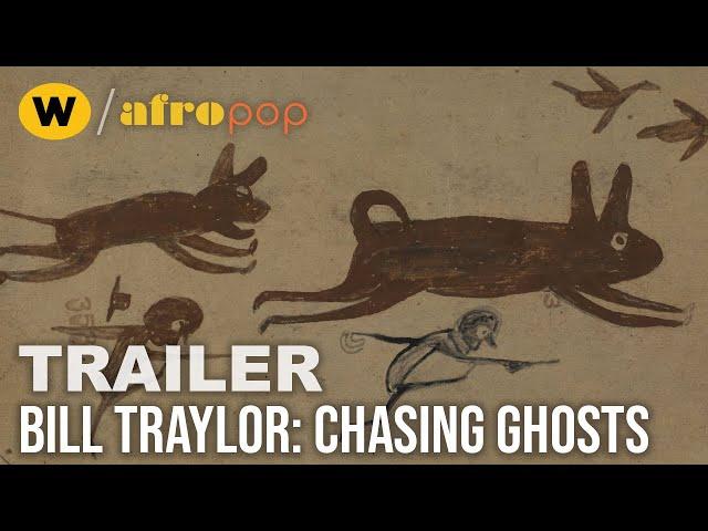 Bill Traylor: Chasing Ghosts | Trailer | AfroPoP