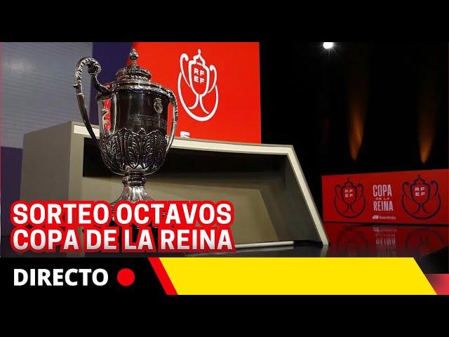 EN DIRECTO:  SORTEO OCTAVOS DE FINAL DE LA COPA DE SM LA REINA IBERDROLA 2024-2025 | RFEF